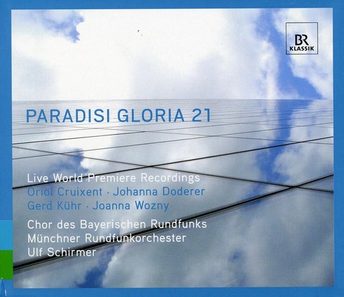 Paradisi Gloria 21: 21st Century Sacred Music