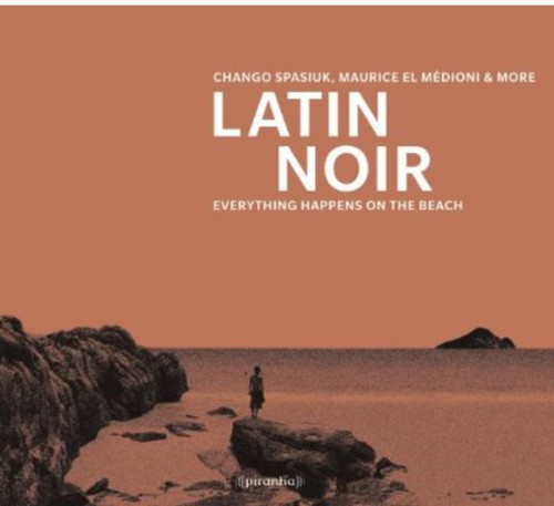 Latin Noir: Everything Happens on the Beach