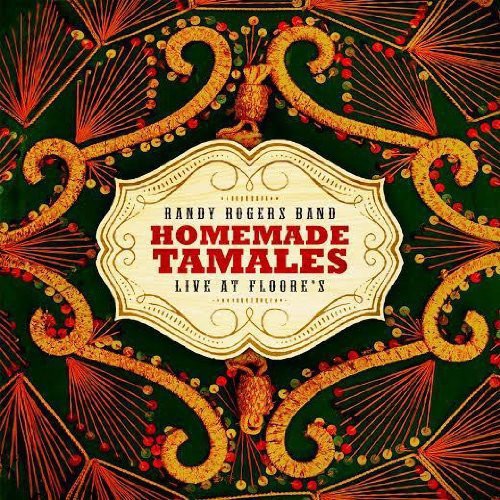 Randy Rogers Band - Homemade Tamales - Live at Floores
