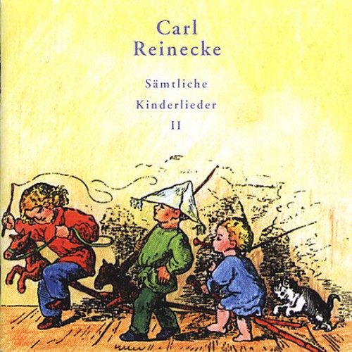 Carl Reinecke - Children's Songs 2
