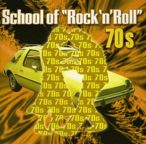 School Of Rock and Roll: The 70's