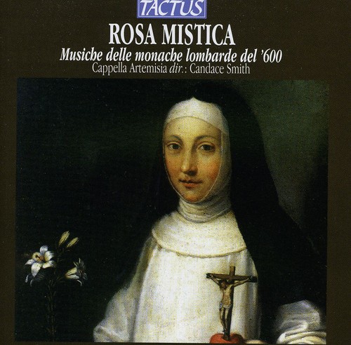 Rosa Mistica: Music in the Convents