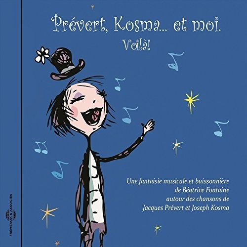 Prevert, Kosmaet Moi Voila