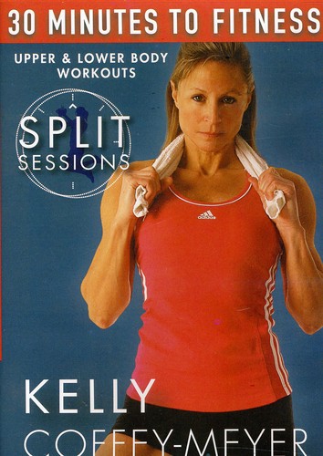 30 Minutes to Fitness: Split Sessions Upper and Lower Body Workouts