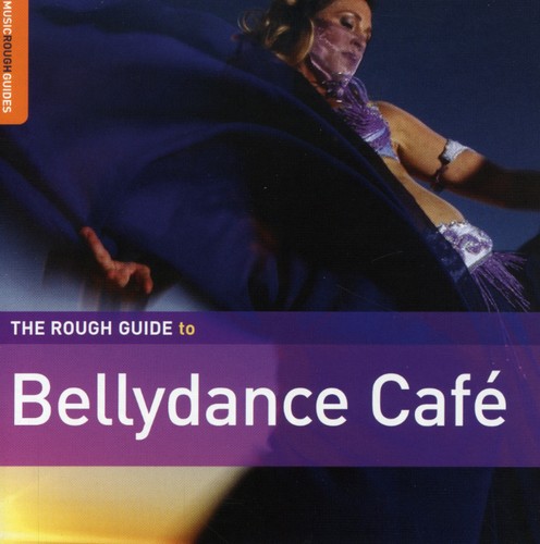 Rough Guide To Bellydance Cafe