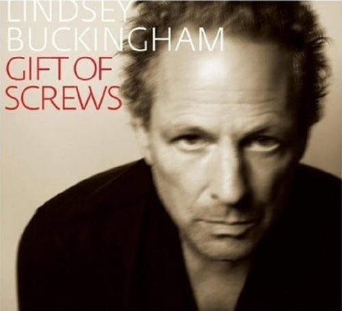 Lindsey Buckingham - Gift of Screws
