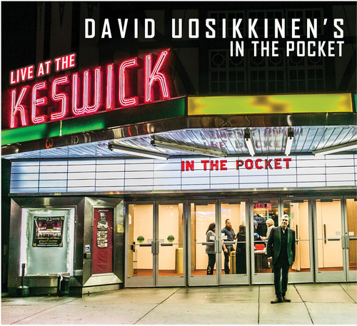 DAVID UOSIKKINEN'S IN THE POCKET: LIVE AT KESWICK