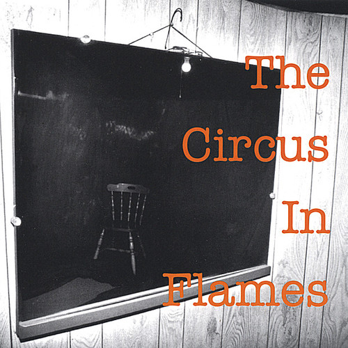 The Circus In Flames - Circus in Flames