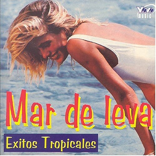 Mar De Leva: Exitos Tropicales
