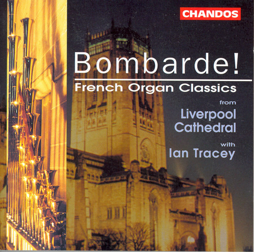 IAN TRACEY - Bombarde: French Organ Classics