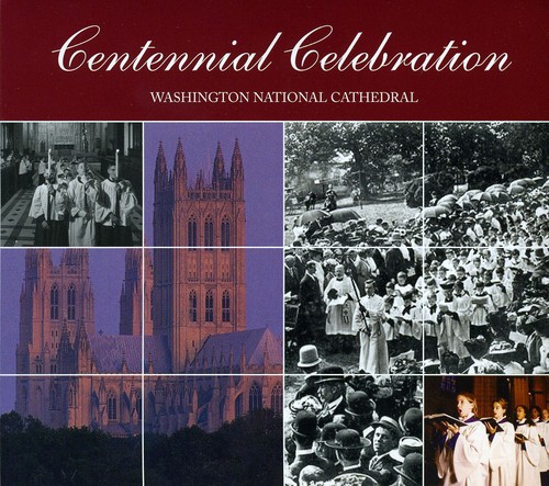 Centennial Celebration: Washington National Cathed