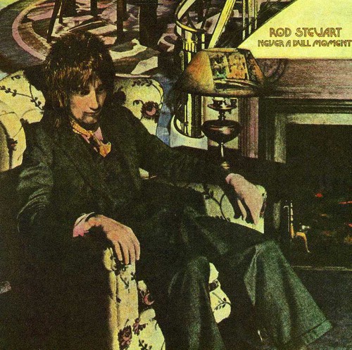 Rod Stewart - Never a Dull Moment
