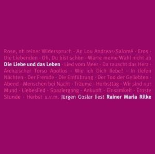 Die Liebe Und Das Leben-Rilkes Schonste Gedichte
