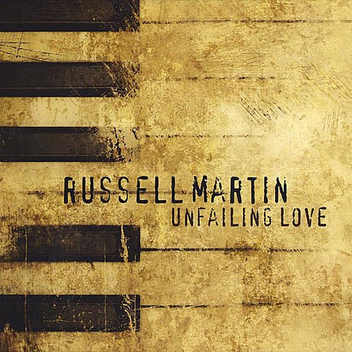 Russell Martin - Unfailing Love