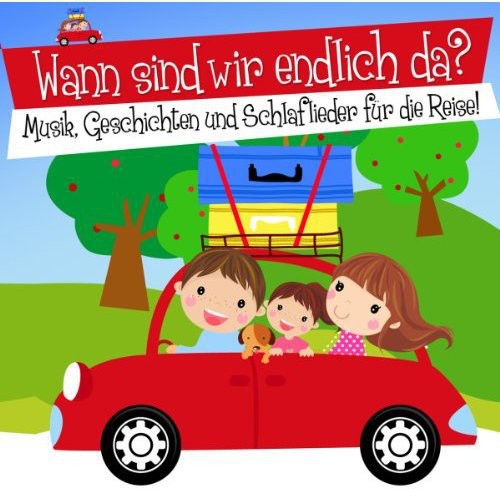 Wann Sind Wir Endlich Da Musi /  Various