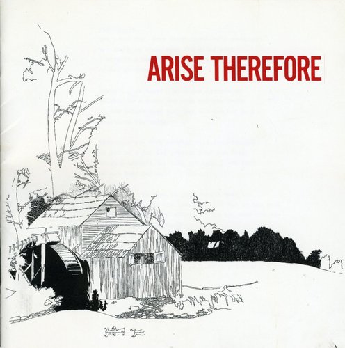 Arise Therefore