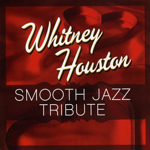 Whitney Houston Tribute - Smooth Jazz tribute to Whitney Houston