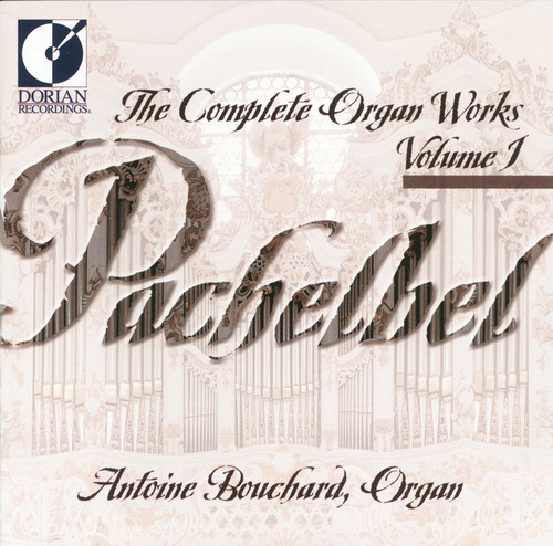 Antoine Bouchard - Complete Organ Works 1