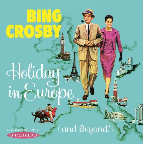 Bing Crosby: Holiday in Europe (And Beyond!)