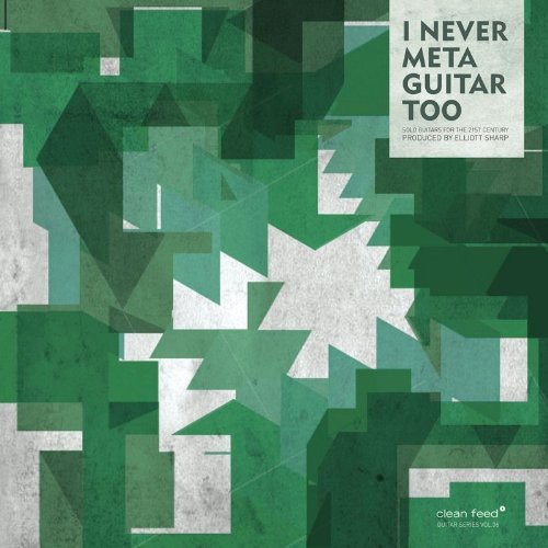 I Never Met a Guitar Too [Import]