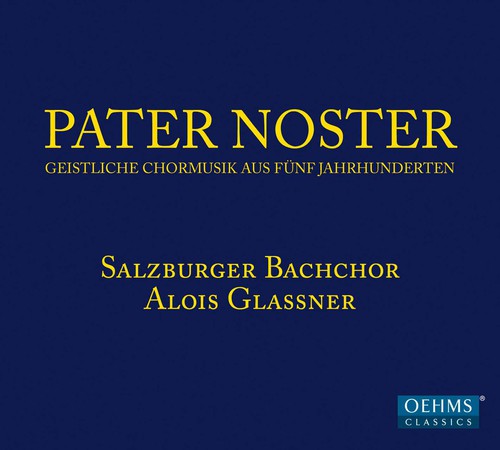 Pater Noster-Sacred Choral Music of Five Centuries