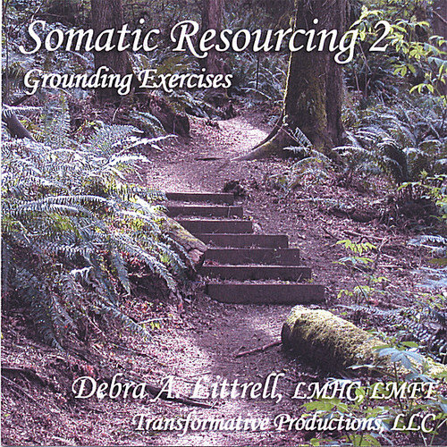 Debra Littrell - Somatic Resourcing 2, Grounding Exercises