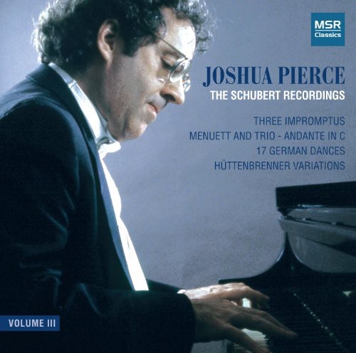 Schubert, Franz : Joshua Pierce: The Schubert Recordings