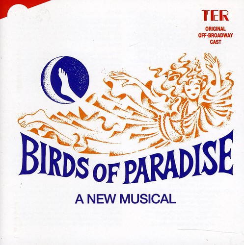 Birds of Paradise-A New Musical [Import]