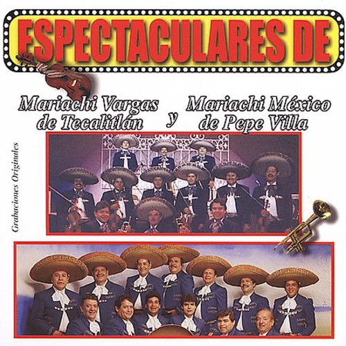 Espectaculares De Mariachi Vargas De Tecalitlan y Mariachi Mexico De Pepe Villa