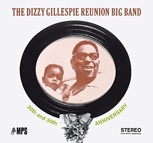 The Dizzy Gillespie Reunion Big Band: 20th & 30th Anniversary