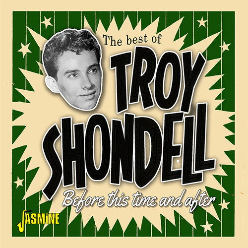 Best Of Troy Shodell: Before This Time & After [Import]