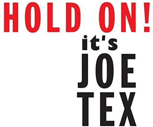 Hold on It's Joe Tex [Import]