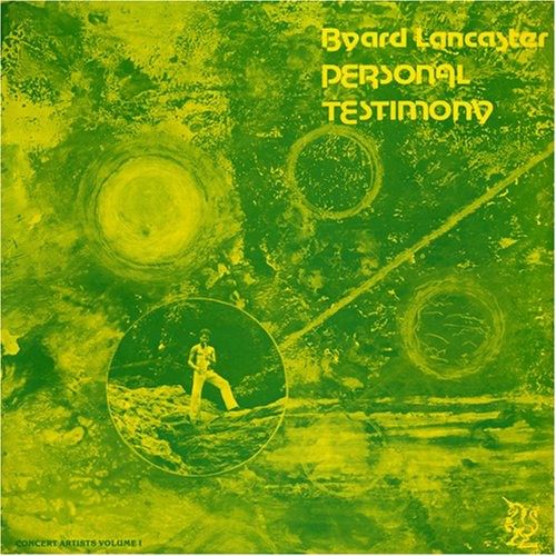 Byard Lancaster - Personal Testimony