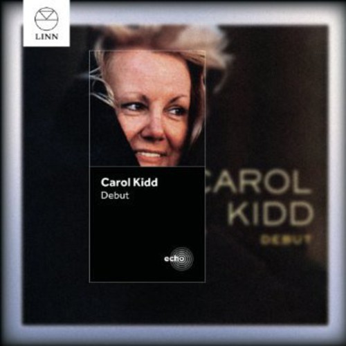 Kidd, Carol : Debut