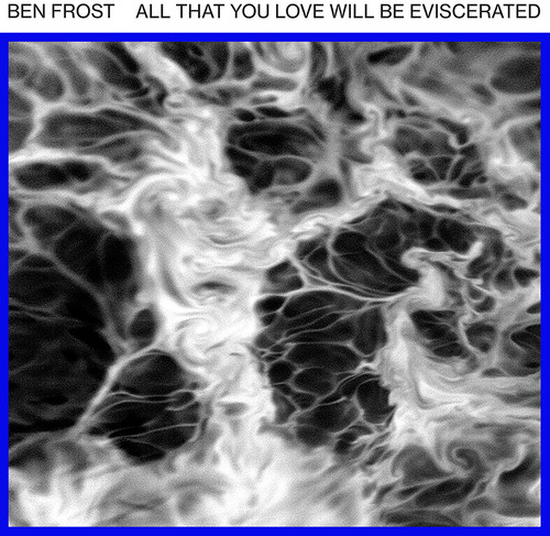 All That You Love Will Be Eviscerated