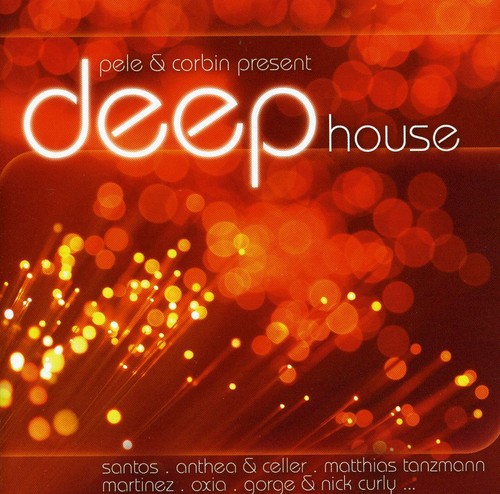 Pele & Corbin Present Deep House /  Various