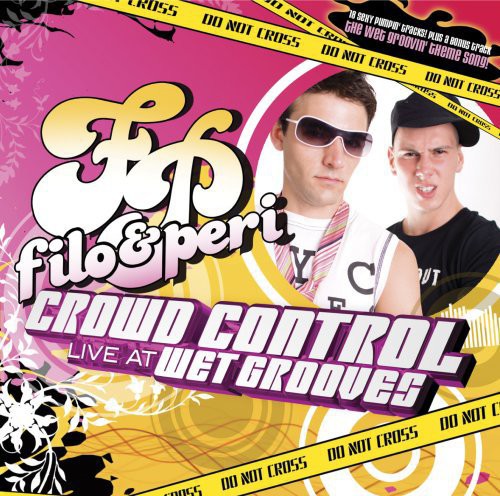 Filo & Peri - Crowd Control-Live At Wetgrooves