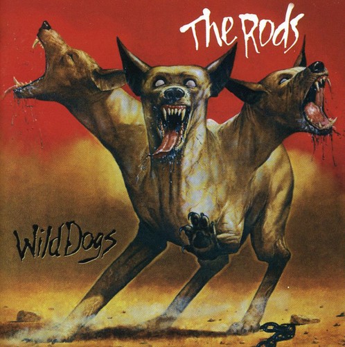 Rods - Wild Dogs [Import]