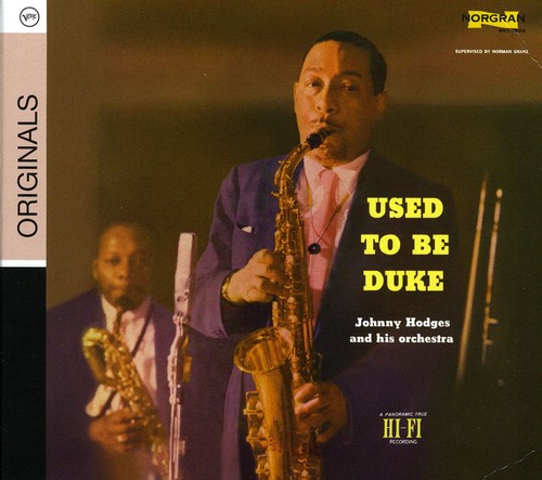 Johnny Hodges - Used To Be Duke