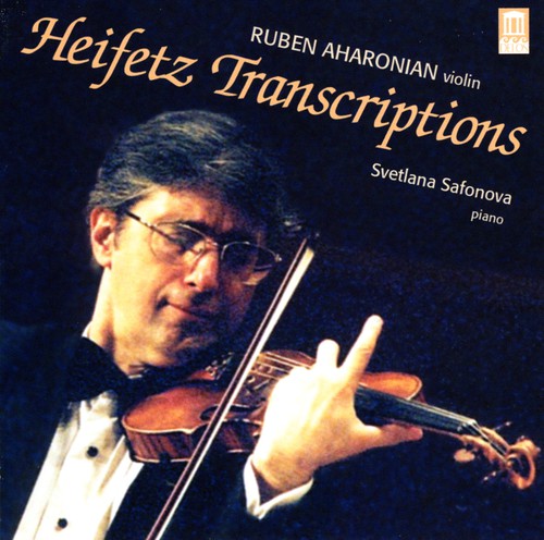 Rouben Aharonian - Heifetz Transcriptions