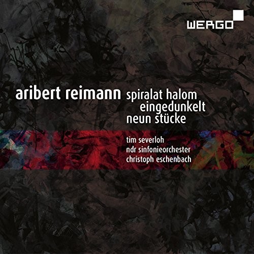 Aribert Reimann: Spiralat Halom - Eingedunkelt - Neun Stucke