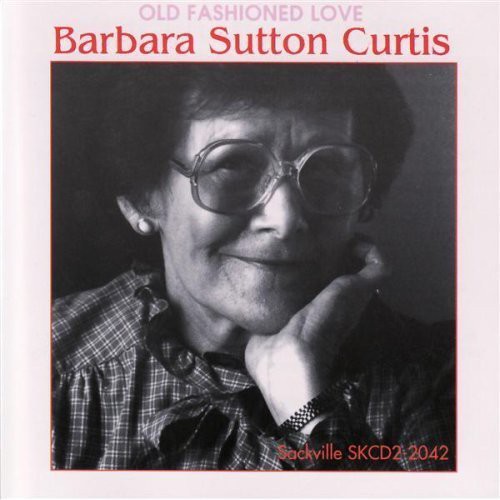 Barbara Sutton Curtis - Old Fashioned Love