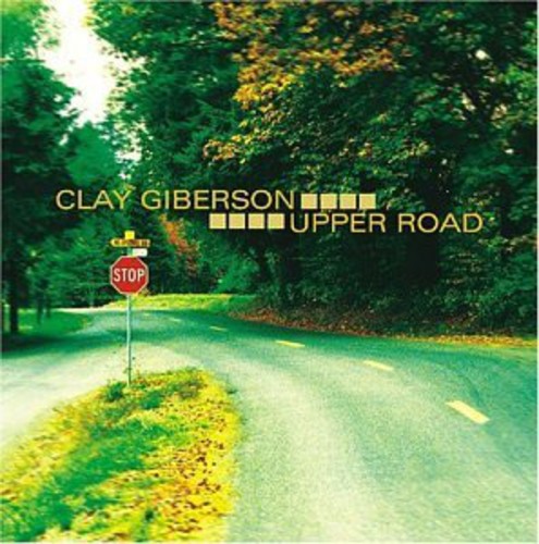 CLAY GIBERSON - Upper Road