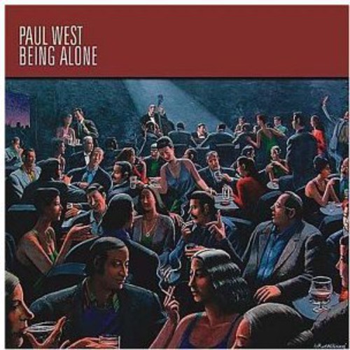 PAUL WEST - Being Alone