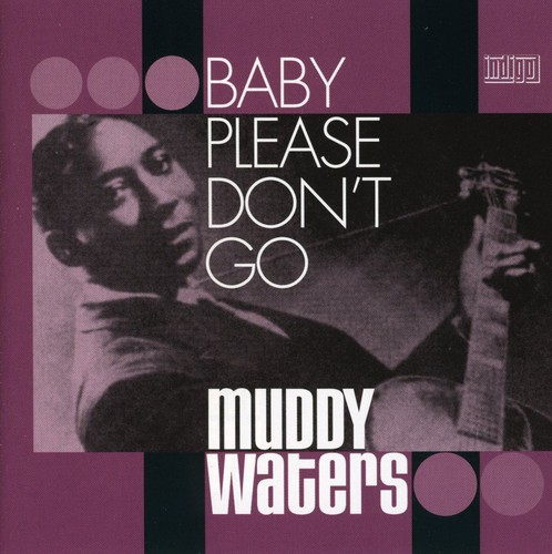 Baby Please Don't Go.. [Import]