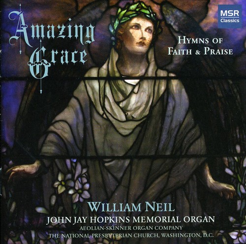 Amazing Grace: Hymns of Faith & Praise