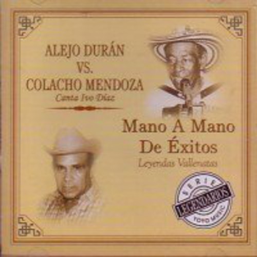 Mano a Mano de Exitos: Leyendas Vallenatas