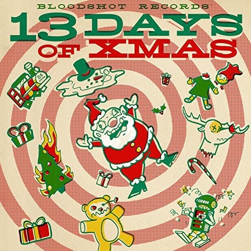 Bloodshot Records' 13 Days Of Xmas (Various Artists)