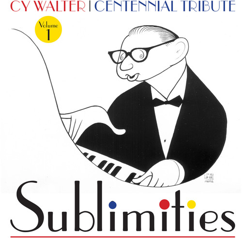 Cy Walter: Sublimities, Vol. 1