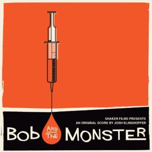 Bob & the Monster (Score) (Original Soundtrack)